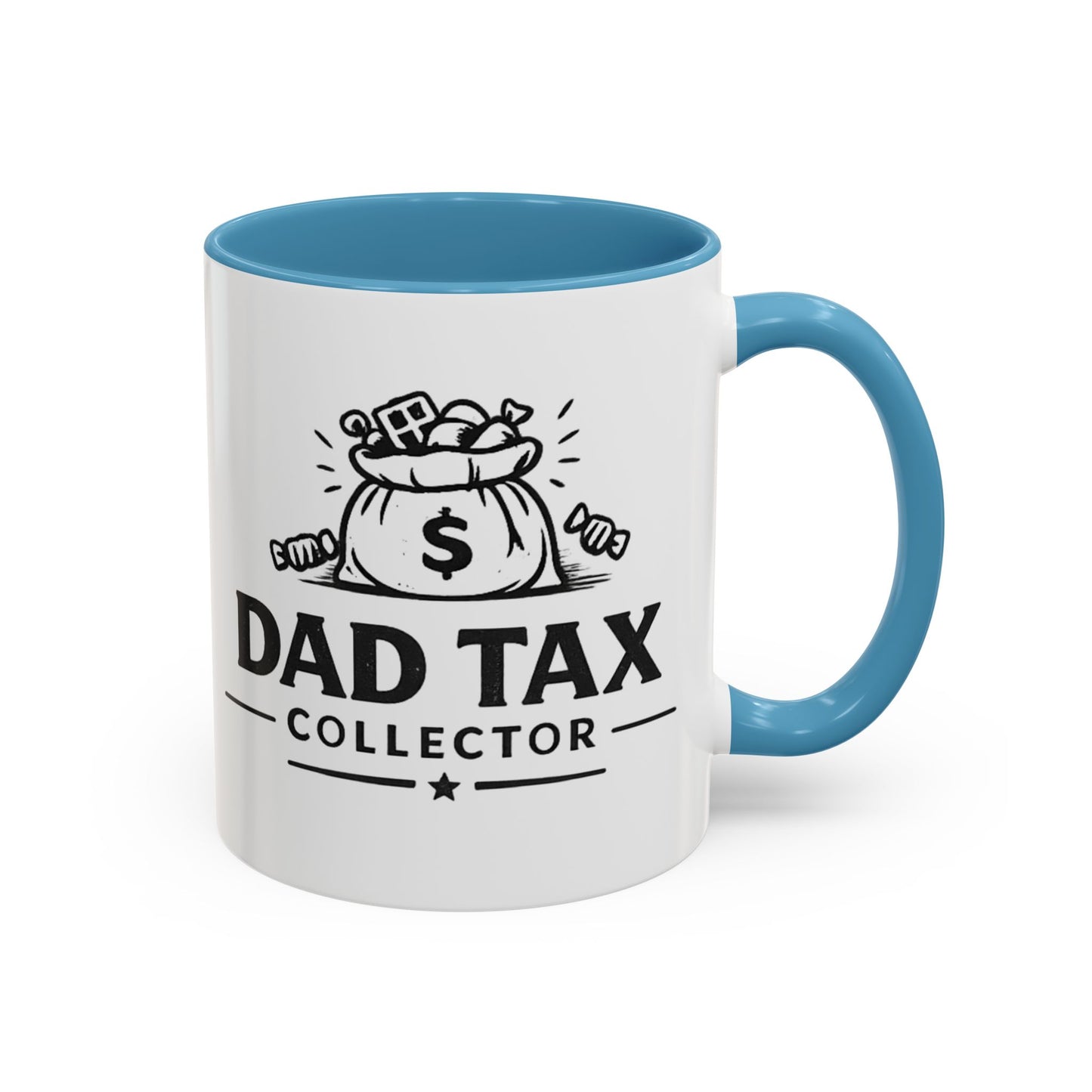 Dad Tax Collector Coffee Mug — Funny Father's Day Accent Mug (11/15 oz)