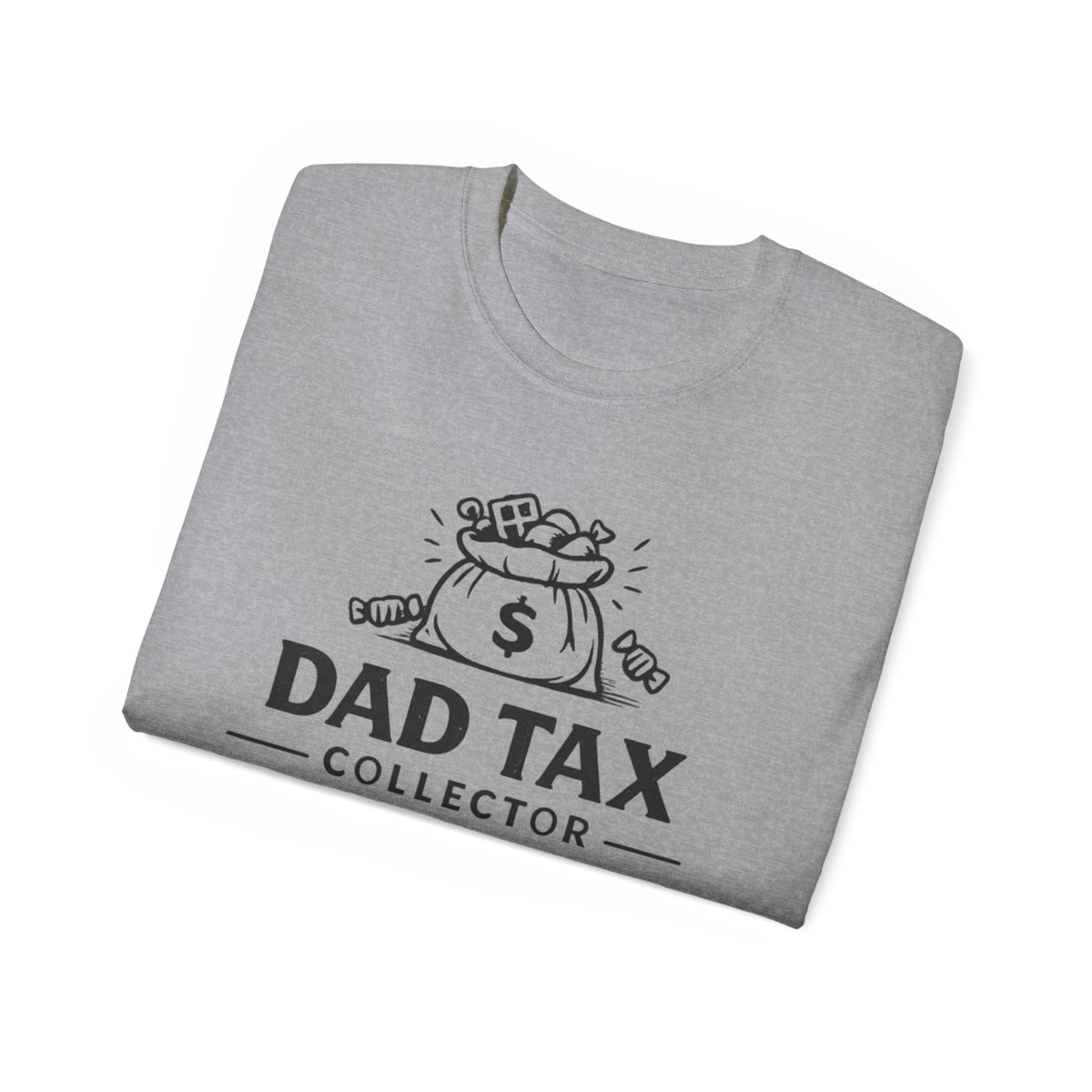 Dad Tax Collector T-Shirt – Funny Father’s Day Tee with Money Bag Graphic