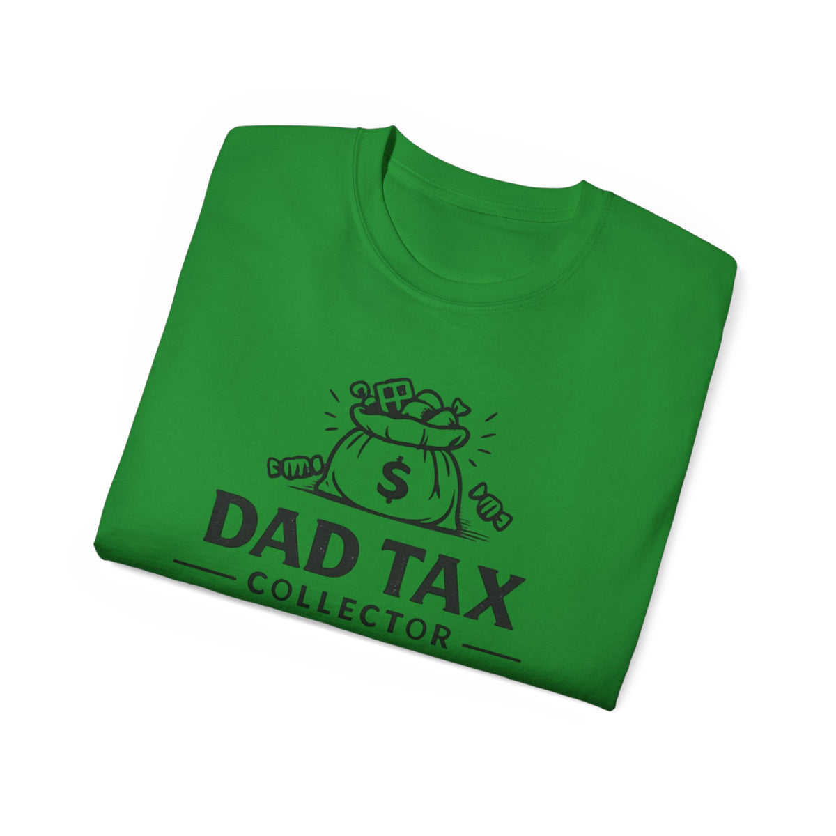 Dad Tax Collector T-Shirt – Funny Father’s Day Tee with Money Bag Graphic